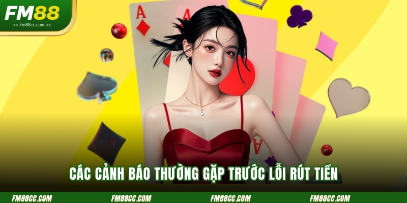cac-canh-bao-thuong-gap-truoc-loi-rut-tien