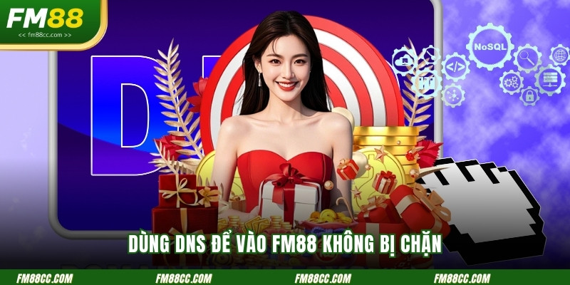 dung-dns-de-vao-fm88-khong-bi-chan