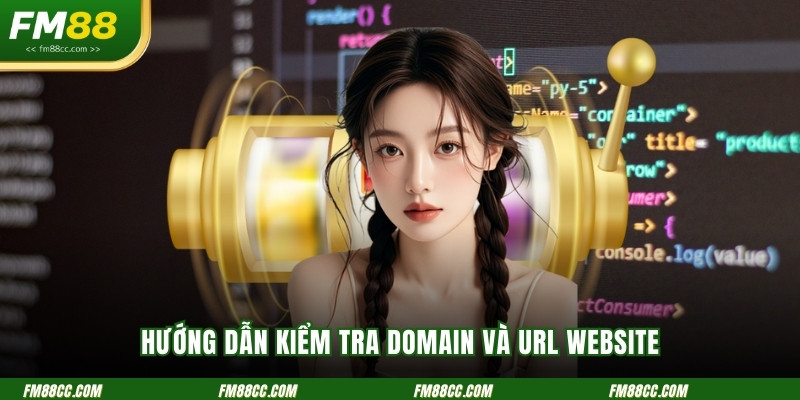 huong-dan-kiem-tra-domain-va-url-website