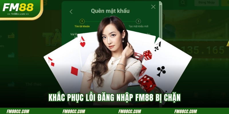 khac-phuc-loi-dang-nhap-fm88-bi-chan