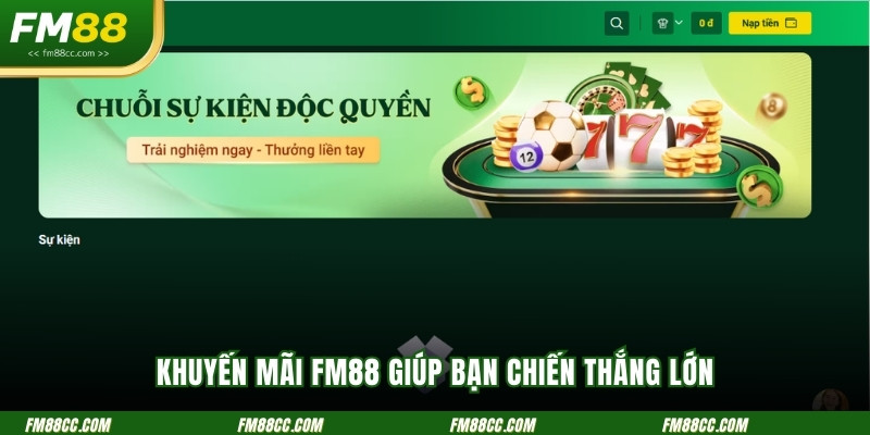 khuyen-mai-fm88-giup-ban-chien-thang-lon