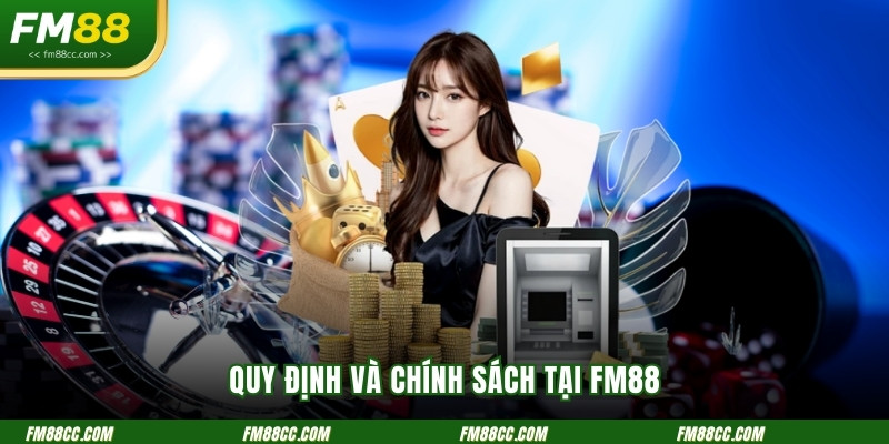 quy-dinh-va-chinh-sach-tai-fm88