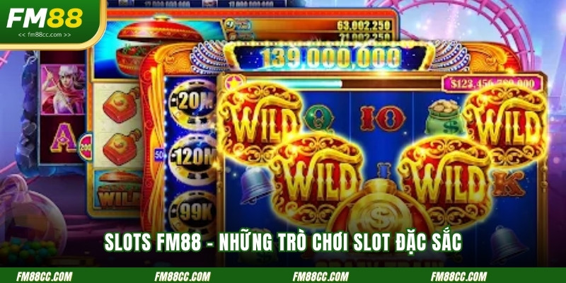 slots-fm88-nhung-tro-choi-slot-dac-sac