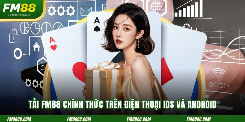 tai-ung-dung-fm88-chinh-thuc-tren-dien-thoai-ios-va-android